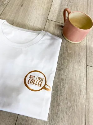 But First Coffee Adults Tee, Sweatshirt or Hoodie