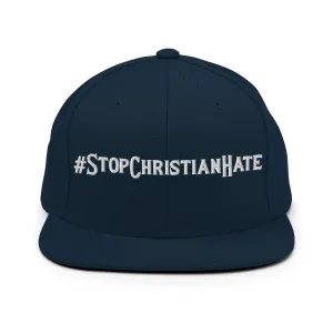 #StopChristianHate Snapback Hat